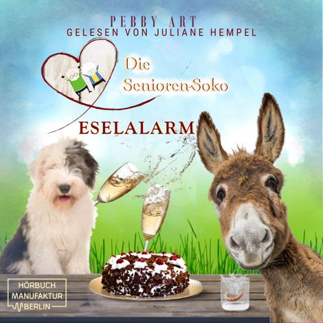 Hörbüch “Eselalarm - Die Senioren-Soko, Band 1 (ungekürzt) – Pebby Art”