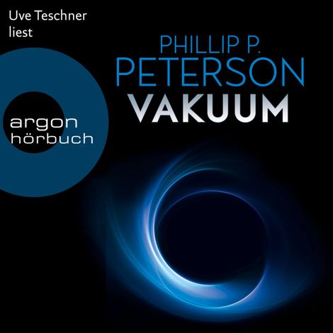 Hörbüch “Vakuum (Ungekürzte Lesung) – Phillip P. Peterson”