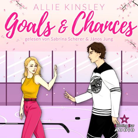 Hörbüch “Goals & Chances: Spicy Hockey Romance - Boston Badgers, Sports & Romance, Band 3 (ungekürzt) – Allie Kinsley”