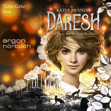 Hörbüch “Daresh - Im Herz des weißen Waldes - Daresh, Band 1 (Ungekürzte Lesung) – Katja Brandis”