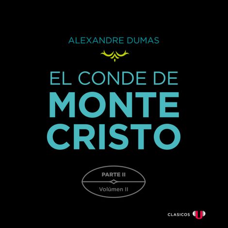 Hörbüch “Parte II: Simbad el Marino (Volumen II) - El Conde de Montecristo (versión por partes), Tomo 4 (Completo) – Alexandre Dumas”