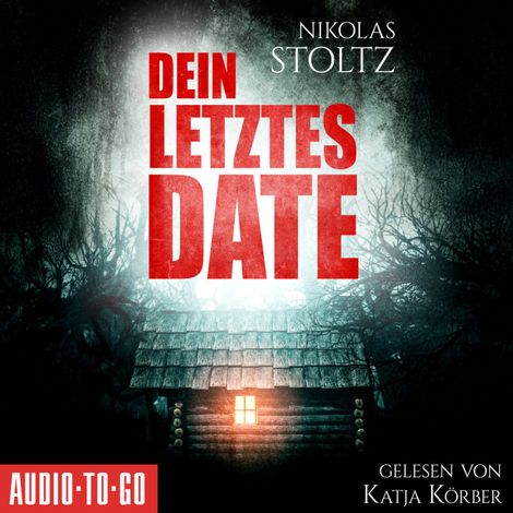 Hörbüch “Dein letztes Date - Löwenstein & Berger, Band 3 (ungekürzt) – Nikolas Stoltz”