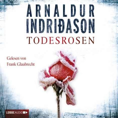 Hörbüch “Todesrosen – Arnaldur Indriðason”