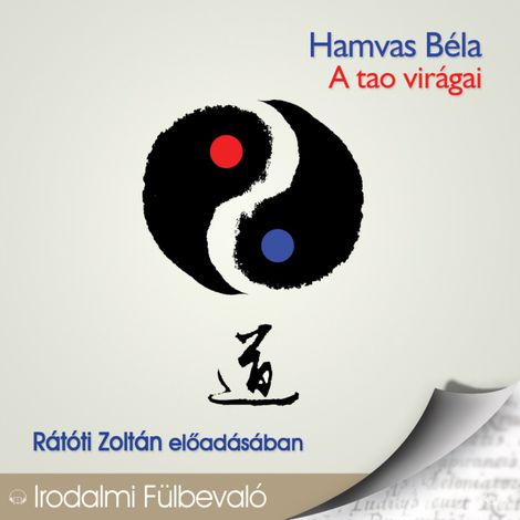 Hörbüch “A Tao virágai (Teljes) – Hamvas Béla”