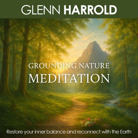 Hörbüch “Grounding Nature Meditation – Glenn Harrold”