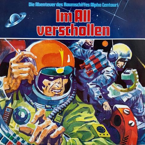 Hörbüch “Die Abenteuer des Raumkreuzers Alpha Centauri, Folge 1: Im All verschollen – Wolf Dieter Stubel”