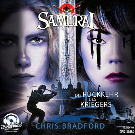 Hörbüch “Die Rückkehr des Kriegers - Samurai, Band 9 (Ungekürzt) – Chris Bradford”