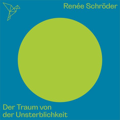 Hörbüch “Der Traum von der Unsterblichkeit - Auf dem Punkt (Ungekürzt) – Renée Schroeder”