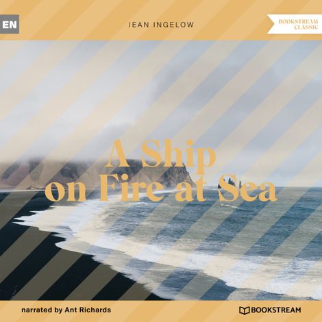 Hörbüch “A Ship on Fire at Sea (Unabridged) – Jean Ingelow”