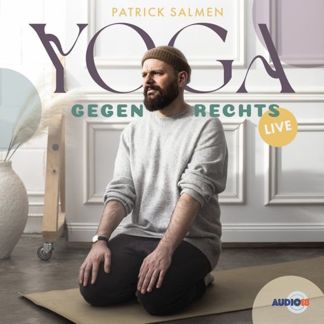 Hörbüch “Yoga gegen Rechts - Live (ungekürzt) – Patrick Salmen”
