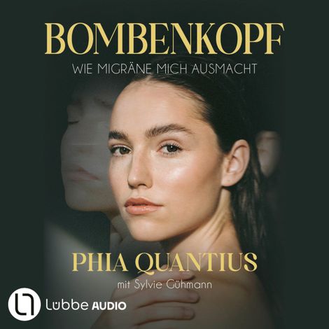 Hörbüch “Bombenkopf - Wie Migräne mich ausmacht (Ungekürzt) – Phia Quantius, Silvie Gühmann”