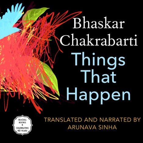 Hörbüch “Things That Happen - And Other Poems (Unabridged) – Bhaskar Chakrabarti”