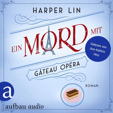 Hörbüch “Ein Mord mit Gâteau Opéra - Ein Patisserie Krimi, Band 8 (Ungekürzt) – Harper Lin”