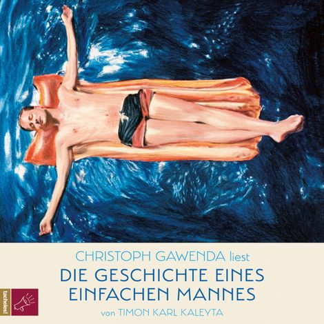 Hörbüch “Die Geschichte eines einfachen Mannes (Ungekürzt) – Timon Karl Kaleyta”