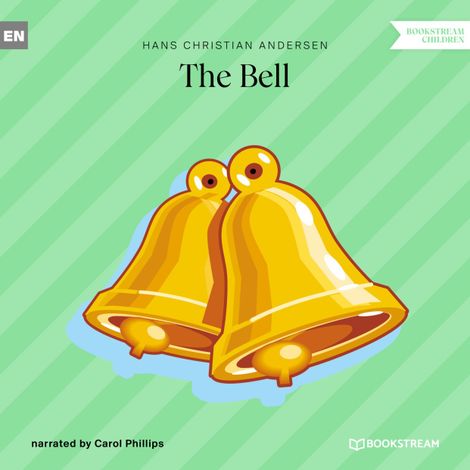 Hörbüch “The Bell (Unabridged) – Hans Christian Andersen”