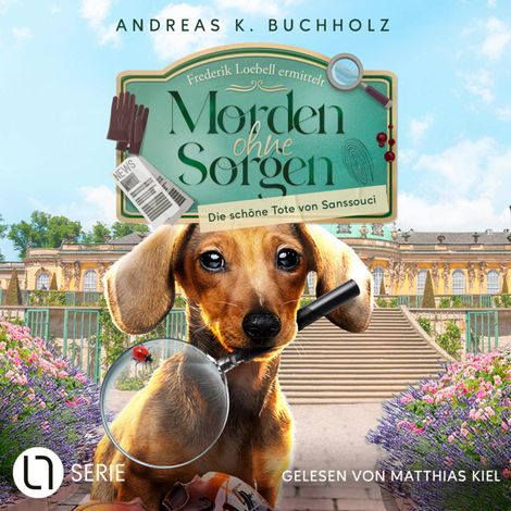 Hörbüch “Die schöne Tote von Sanssouci - Morden ohne Sorgen, Folge 1 (Ungekürzt) – Andreas K. Buchholz”