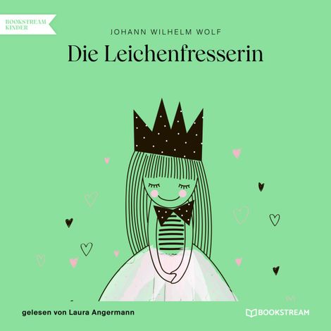 Hörbüch “Die Leichenfresserin (Ungekürzt) – Johann Wilhelm Wolf”