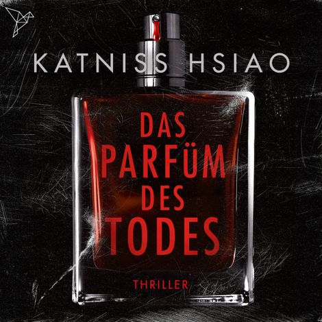 Hörbüch “Das Parfüm des Todes (Ungekürzt) – Katniss Hsiao”
