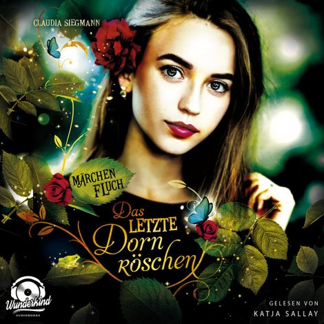 Hörbüch “Das letzte Dornröschen - Märchenfluch, Band 1 (ungekürzt) – Claudia Siegmann”