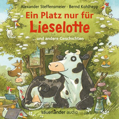 Hörbüch “Ein Platz nur für Lieselotte ... und andere Geschichten - Hörbücher von Kuh Lieselotte (Ungekürzte Lesung) – Alexander Steffensmeier”