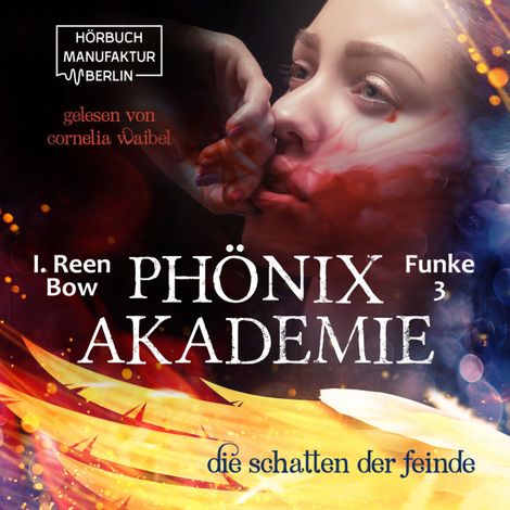 Hörbüch “Die Schatten der Feinde - Phönixakademie, Band 3 (ungekürzt) – I. Reen Bow”