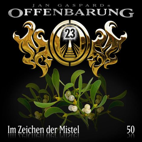 Hörbüch “Offenbarung 23, Folge 50: Im Zeichen der Mistel – Jan Gaspard”