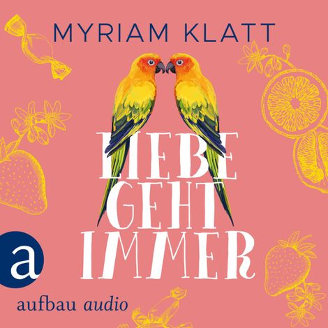 Hörbüch “Liebe geht immer (Ungekürzt) – Myriam Klatt”