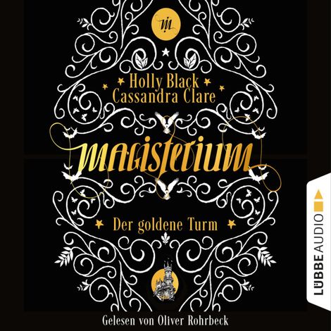 Hörbüch “Der goldene Turm - Magisterium, Teil 5 (Ungekürzt) – Cassandra Clare, Holly Black”