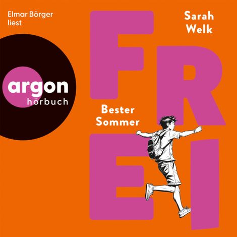 Hörbüch “FREI - Bester Sommer - FREI, Band 1 (Ungekürzte Lesung) – Sarah Welk”