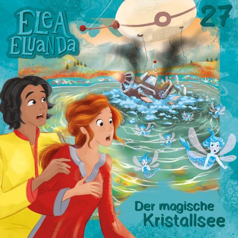Hörbüch “Elea Eluanda, Folge 27: Der magische Kristallsee – Jens-Christian Seele”
