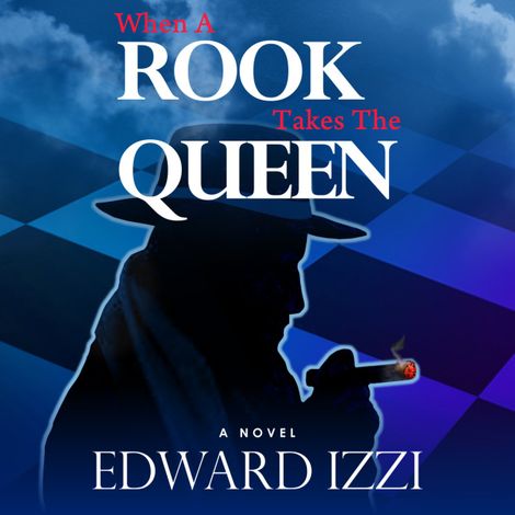 Hörbüch “When A Rook Takes The Queen (Unabridged) – Edward Izzi”
