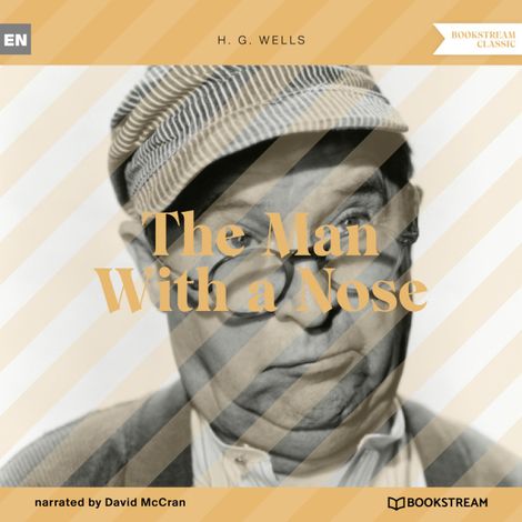 Hörbüch “The Man With a Nose (Unabridged) – H. G. Wells”