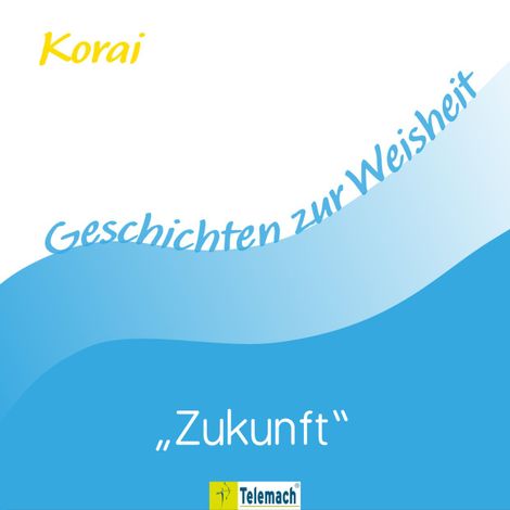 Hörbüch “Zukunft (Ungekürzt) – Korai Peter Stemmann”