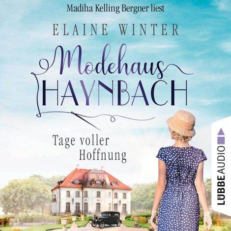 Hörbüch “Tage voller Hoffnung - Modehaus Haynbach, Teil 1 (Ungekürzt) – Elaine Winter”