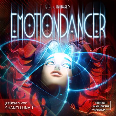 Hörbüch “Emotiondancer (ungekürzt) – E.F. Von Hainwald”