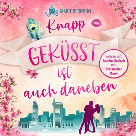 Hörbüch “Knapp geküsst ist auch daneben (ungekürzt) – Marit Bernson”