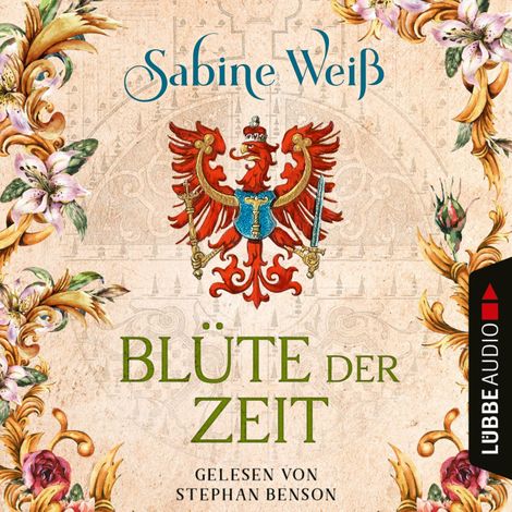 Hörbüch “Blüte der Zeit (Ungekürzt) – Sabine Weiß”