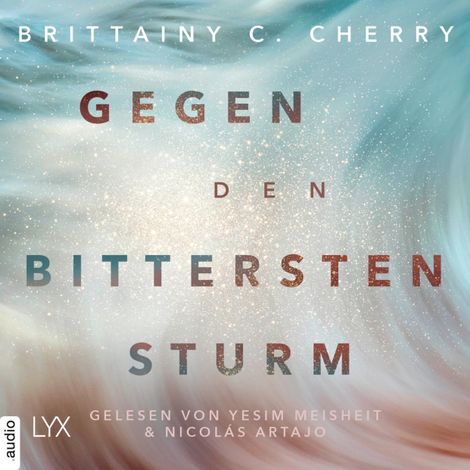 Hörbüch “Gegen den bittersten Sturm - Compass-Reihe, Teil 2 (Ungekürzt) – Brittainy Cherry”