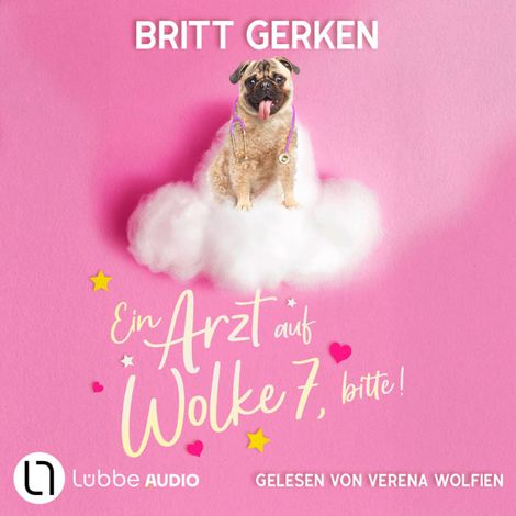 Hörbüch “Ein Arzt auf Wolke 7, bitte! (ungekürzt) – Britt Gerken”