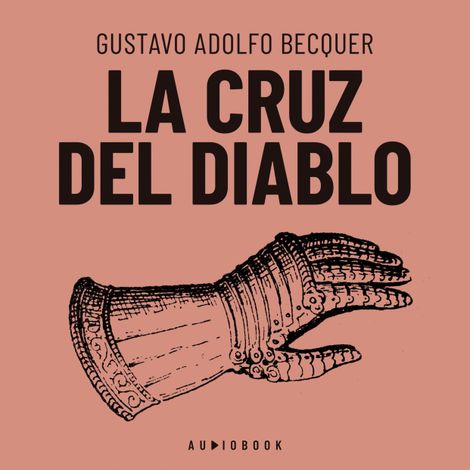 Hörbüch “La cruz del diablo (Completo) – Gustavo Adolfo Bécquer”