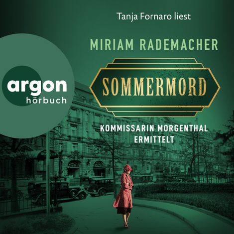 Hörbüch “Sommermord - Kommissarin Morgenthal ermittelt - Historischer-Berlin-Krimi, Band 1 (Ungekürzte Lesung) – Miriam Rademacher”
