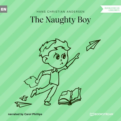 Hörbüch “The Naughty Boy (Unabridged) – Hans Christian Andersen”