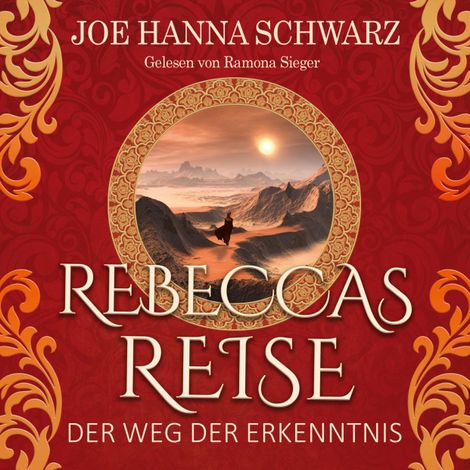 Hörbüch “Der Weg der Erkenntnis - Rebeccas Reise, Band 2 (ungekürzt) – Joe Hanna Schwarz”