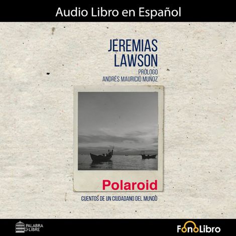 Hörbüch “Polaroid. Cuentos de un ciudadano del mundo (abreviado) – Jeremias Lawson”