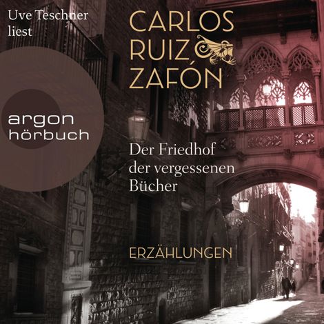 Hörbüch “Der Friedhof der vergessenen Bücher (Ungekürzt) – Carlos Ruiz Zafón”