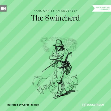 Hörbüch “The Swineherd (Unabridged) – Hans Christian Andersen”