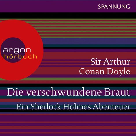 Hörbüch “Die verschwundene Braut - Ein Sherlock Holmes Abenteuer (Ungekürzte Lesung) – Arthur Conan Doyle”