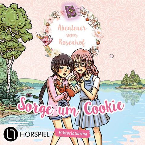 Hörbüch “ViktoriaSarina, Folge 4: Sorge um Cookie - Abenteuer vom Rosenhof – ViktoriaSarina”