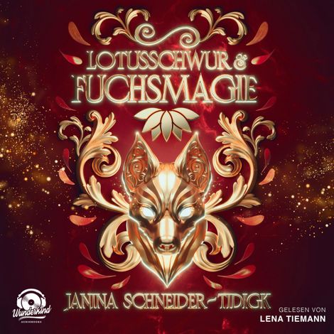 Hörbüch “Lotusschwur & Fuchsmagie (Ungekürzt) – Janina Schneider-Tidigk”