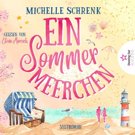 Hörbüch “Ein Sommermeerchen - Sommermärchen auf Sylt (ungekürzt) – Michelle Schrenk”
